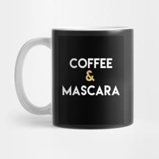 COFFEE AND MASCARA Mug